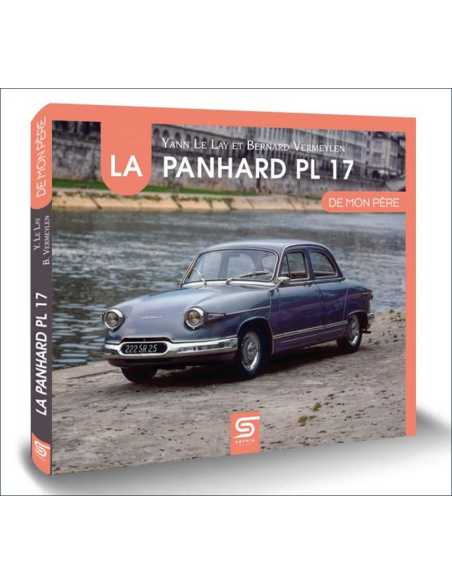 La Panhard PL 17 de mon père De B. Vermeylen & Y. Le Lay Ed. SOPHIA | 9782385140670 |