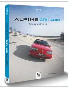 Alpine GTA & A 610, talents à découvrir De Dominique Pagneux Ed. SOPHIA | 9782385140861 |