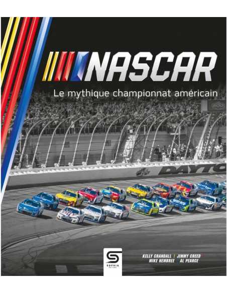 Nascar, le mythique championnat américain Ed. SOPHIA | 9782385140595 |