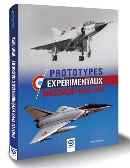 Prototypes expérimentaux Dassault 1960-1988 De Hervé BEAUMONT Ed. SOPHIA (2024) | 9782385140779 |