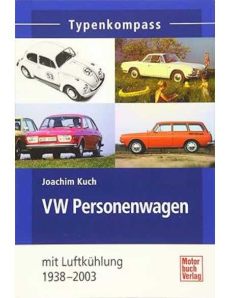 VW Personenwagen: mit Luftkühlung 1938-2003 | 9783613036758 |