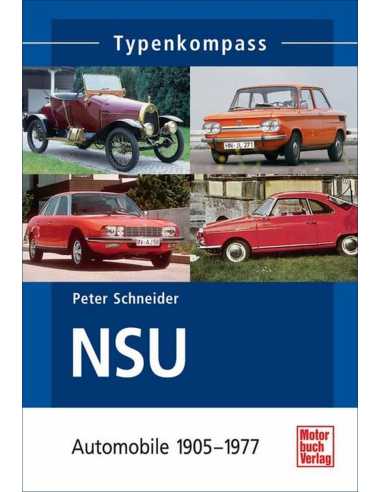 NSU-Automobile: 1905-1977 (Typenkompass) De Peter Schneider Ed. Motorbuch | 9783613028678 |