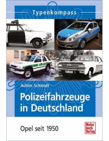 Polizeifahrzeuge in Deutschland: Opel seit 1950 (Typenkompass) | 9783613030558 |