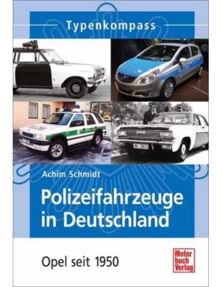 Polizeifahrzeuge in Deutschland: Opel seit 1950 (Typenkompass) | 9783613030558 |
