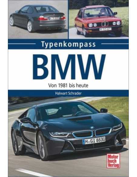 BMW: Von 1981 bis heute (Typenkompass) De Halwart Schrader Ed. Motorbuch | 9783613038721 |