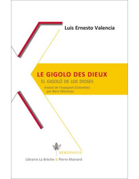 Le gigolo des Lieux De Luis Ernesto Valencia Ed. Pierre Mainard | 9782913751972 |