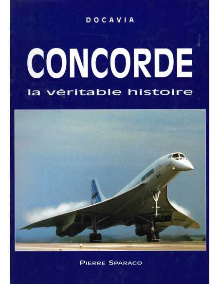 Concorde - La Véritable histoire | 9782914205047 |