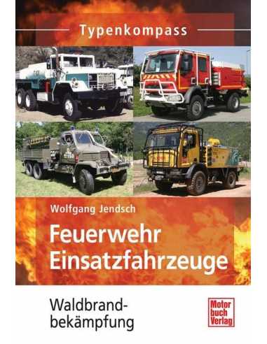 Typenkompass Feuerwehr Einsatzfahrzeuge - Waldbrandbekämpfung | 9783613030336 |