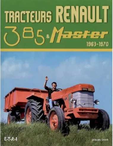 Tracteurs Renault 385 & Master : 1963-1970 | 9782726887660 |