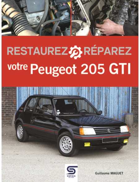RESTAUREZ RÉPAREZ VOTRE PEUGEOT 205 GTI | 9782385140946 |