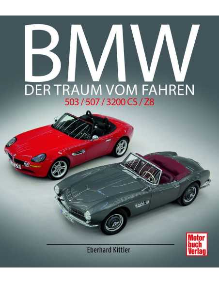 BMW Der Traum vom Fahren (503/507/3200 CS/Z8) | 9783613041387 |