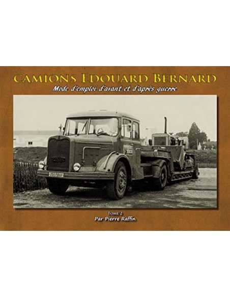 Camions Edouard BERNARD Tome 2 Mode d'emploi d'avant et d'apres guerre | 9791091948104 |