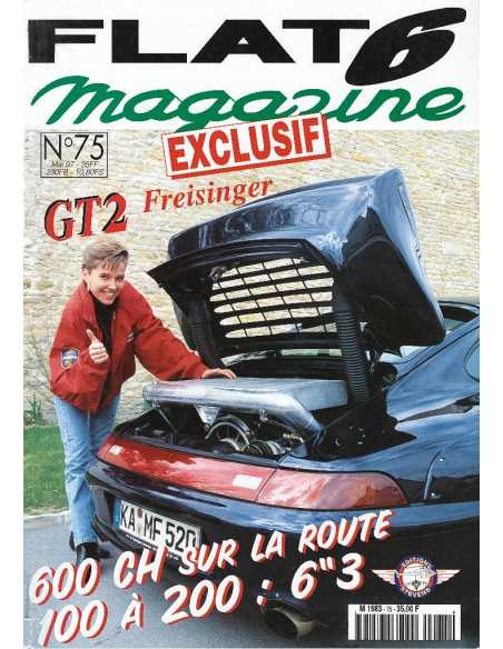 Flat 6 Magazine N°75 - Mai 1997 Porsche 911 « GT2 » 600 ch, 360km | Flat6 N°75 |