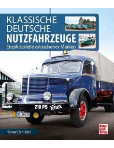 Klassische Deutsche Nutzfahrzeuge - Enzyklopädie erloschener Marken | 9783613042858 |
