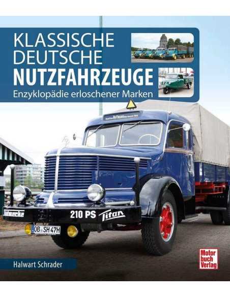 Klassische Deutsche Nutzfahrzeuge - Enzyklopädie erloschener Marken | 9783613042858 |