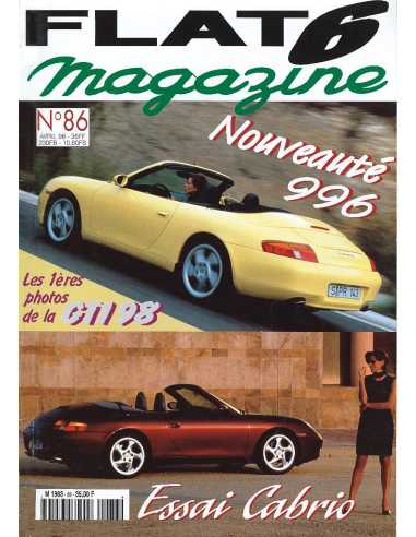 Flat 6 Magazine N°86 - Avril 1998 Essai : Porsche 996 Cabriolet | Flat6 N°86 |