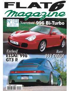 Flat 6 Magazine N°103 - Septembre 1999 Essai : Porsche GT3 R | Flat6 N°103 |