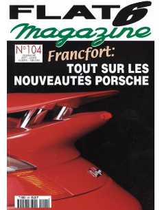 Flat 6 Magazine N°104 - Octobre 1999 Salon : Francfort | Flat6 N°104 |
