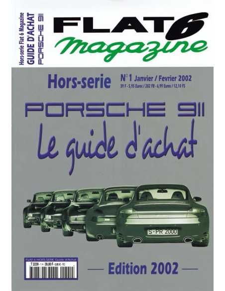 Hors-série Flat 6 Magazine N°1 PORSCHE 911 LE GUIDE D'ACHAT 2002 | Flat6 N°HS01 |