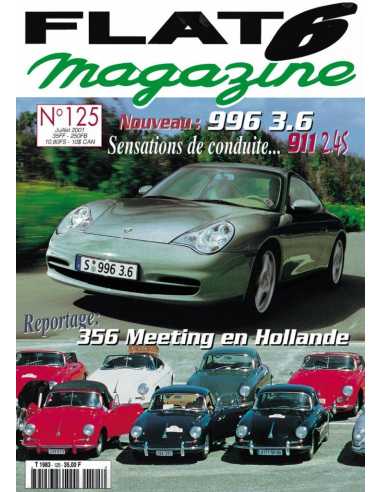 Flat 6 Magazine N°125 - Juillet 2001 Dossier: Porsche 911 2,4S coupé | Flat6 N°125 |