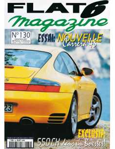 Flat 6 Magazine N°130 - Décembre 2001 Dossier: Porsche Carrera 3.2 Turbolook 1985 | Flat6 N°130 |