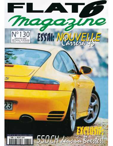 Flat 6 Magazine N°130 - Décembre 2001 Dossier: Porsche Carrera 3.2 Turbolook 1985 | Flat6 N°130 |