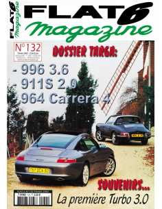 Flat 6 Magazine N°132 - Février 2002 Dossier: Porsche 996 Carrera 4 Targa | Flat6 N°132 |