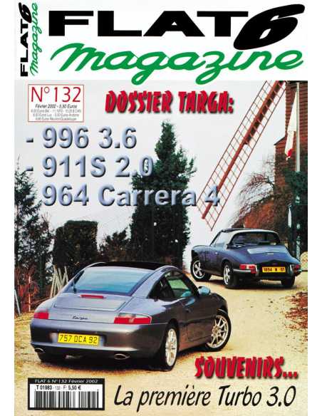 Flat 6 Magazine N°132 - Février 2002 Dossier: Porsche 996 Carrera 4 Targa | Flat6 N°132 |