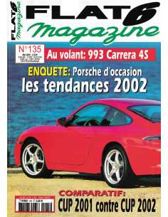 Flat 6 Magazine N°135 - Mai 2002 Dossier: Porsche 993 Carrera 4 S 285ch | Flat6 N°135 |