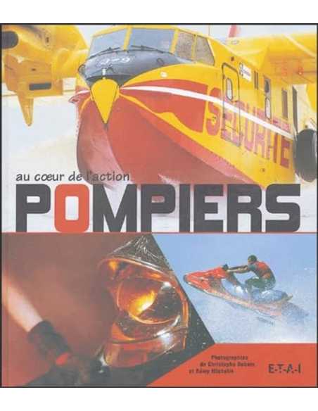Pompiers au cœur de l'action De Christophe Dubois | 9782726894002 |