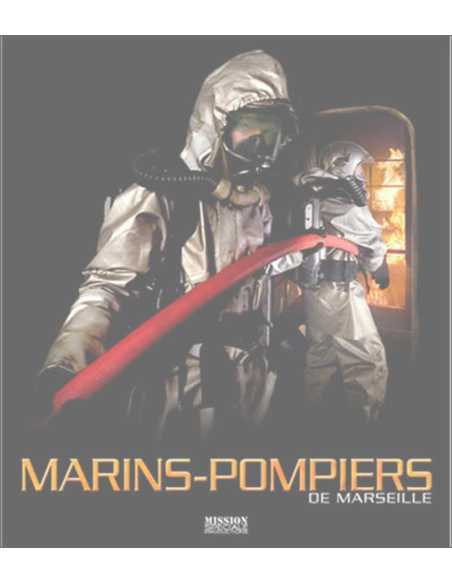 Le bataillon des Marins-Pompiers de Marseille | 9782916357003 |