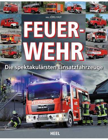 Feuerwehr Die spektakulärsten Modelle | 9783958430303 |