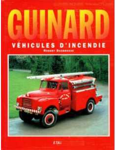 Guinard Véhicules D'incendie, 1933-1970 | 9782726882672 |
