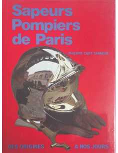 Sapeurs pompiers de Paris Des origines à nos jours | 9782908128253 |