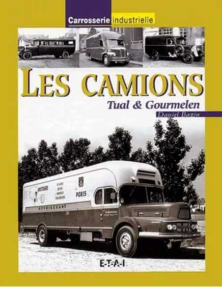 Les camions Tual et Gourmelin De Daniel Bazin | 9782726885376 |