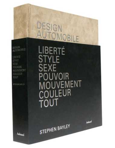 DESIGN AUTOMOBILE Liberté - style - sexe - pouvoir - mouvement - couleur - tout | 9782700606881 |