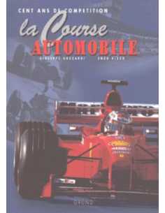 La Course automobile Cent ans de compétitions | 9782700058451 |