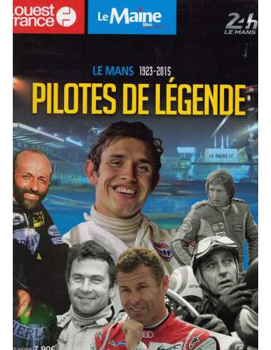 PILOTES DE LEGENDE LE MANS 1923-2015 | Pilotes de Légende - Le Mans 1923-2015 |