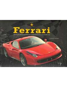 Ferrari : les plus beaux modèles classiques et d'aujourd'hui. | 9782753202870 |