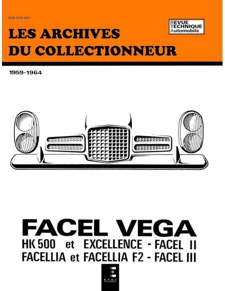FACEL VEGA HK500 EXCELLENCE et FACELLIA (1959-1964) Archives du Collectionneur n°1 | 9782726899069 |
