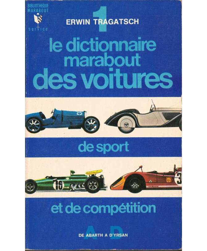LE DICTIONNAIRE MARABOUT DES VOITURES DE SPORT ET COMPETITION - Volume 1 | Le Dictionnaire Marabout Volume 1 |