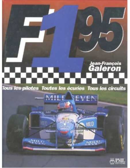 Formule 1 1995 Tous les pilotes, écuries, et circuits | 9782840451686 |