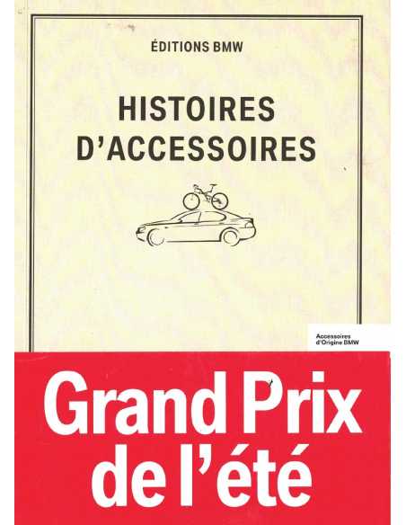 HISTOIRES D'ACCESSOIRES - Collection Printemps été 2008 - BMW | Histoires d'accessoires BMW |