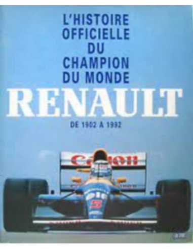Renault L'histoire officielle du champion du monde : 1902-1992 | 9782740402221 |