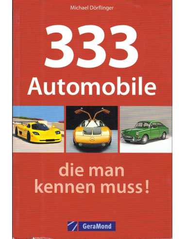 333 Automobile die man kennen muss ! | 9783862455522 |