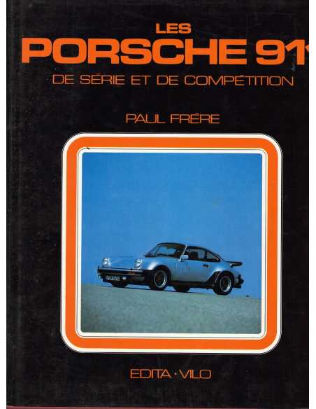 Les porsche 911 de série et de compétition - Paul FRERE | 9782880010287 |