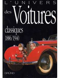 L'UNIVERS DES VOITURES CLASSIQUES 1886 - 1940 | 9782700017649 |