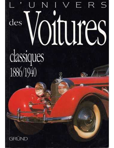 L'UNIVERS DES VOITURES CLASSIQUES 1886 - 1940 | 9782700017649 |