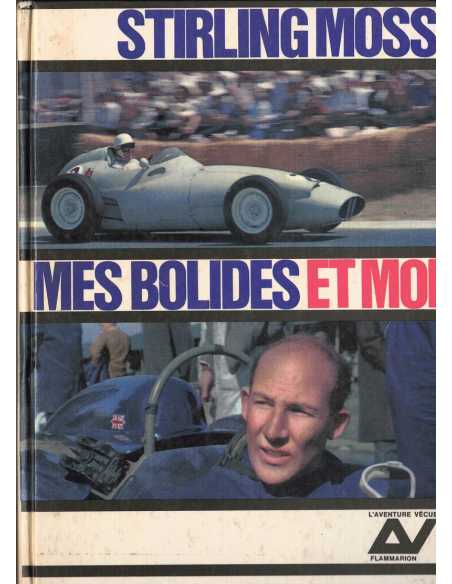STIRLING MOSS MES BOLIDES ET MOI | Stirling Moss mes bolides |