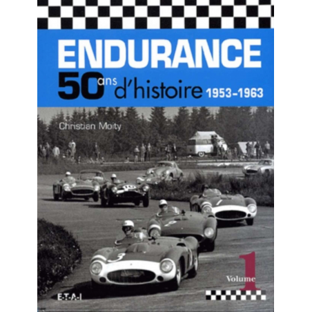 Endurance - 50 ans d'histoire 1953-1963 Vol.1 | 9782726885963 |